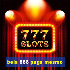 bela 888 paga mesmo